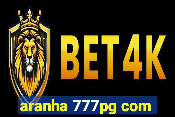 aranha 777pg com